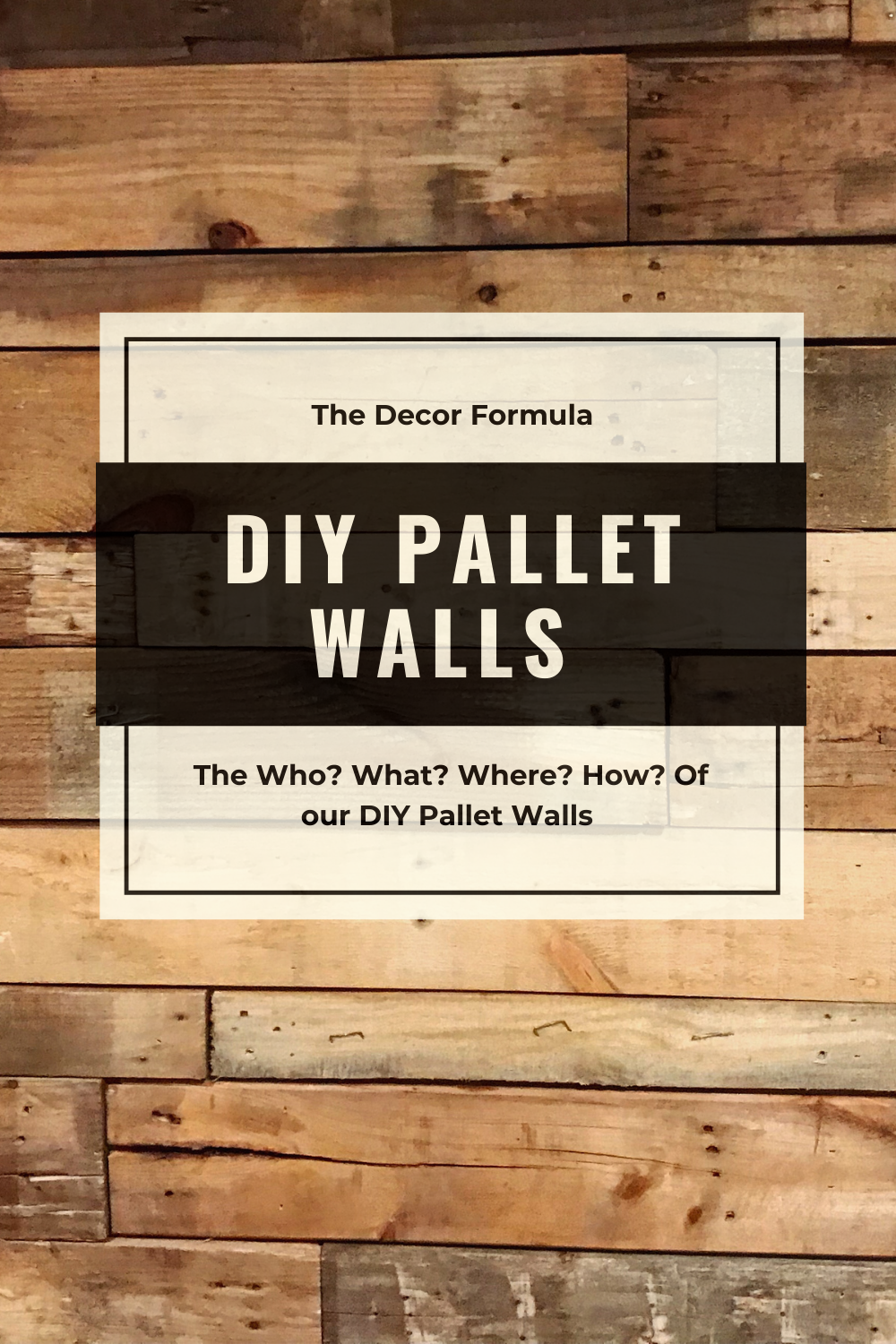 Diy Pallet Walls The Who What Where How Of Our Beautiful