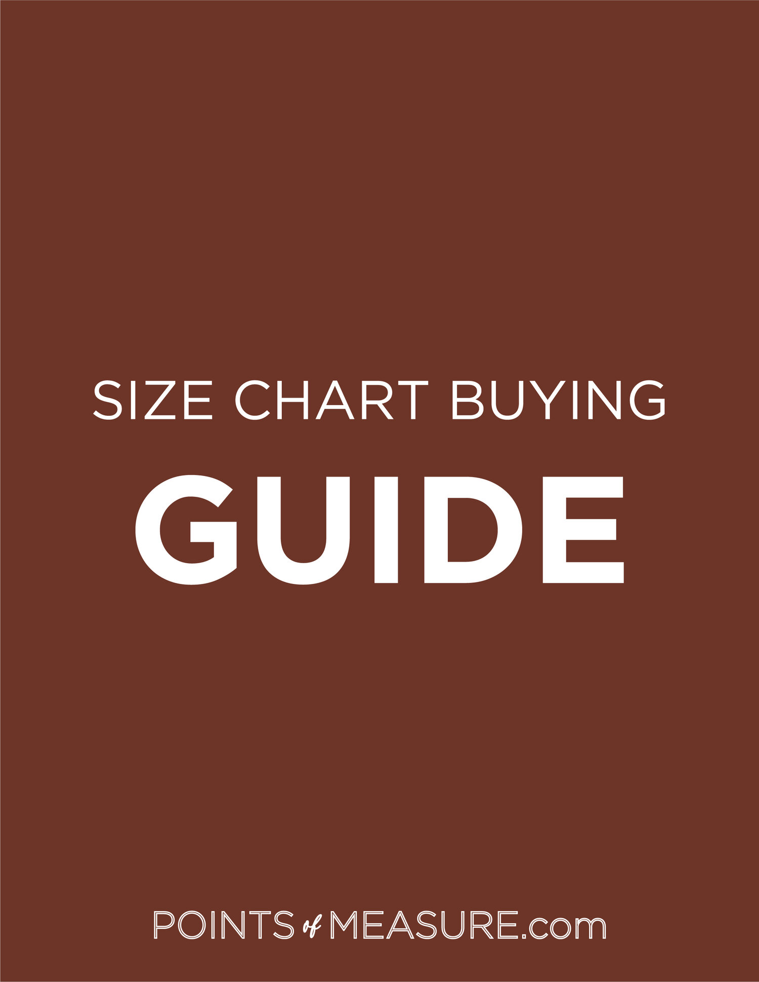The Size Chart Guide — Points of Measure