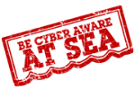 Be Cyber Aware at Sea