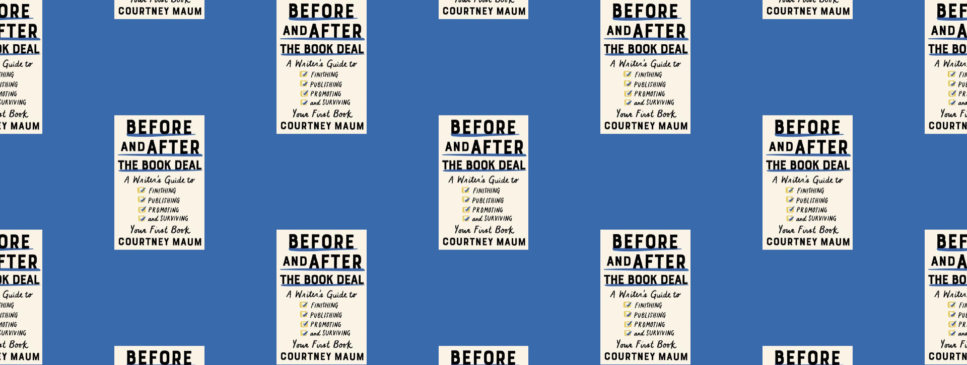 Get Before and after the book deal a writers guide to finishing publishing promoting and surviving your first book For Free