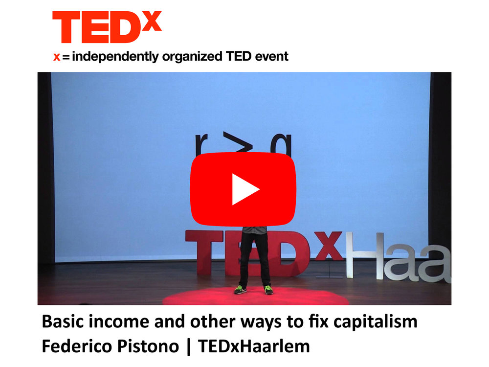 TEDx - UBI and other ways to fix capitalism