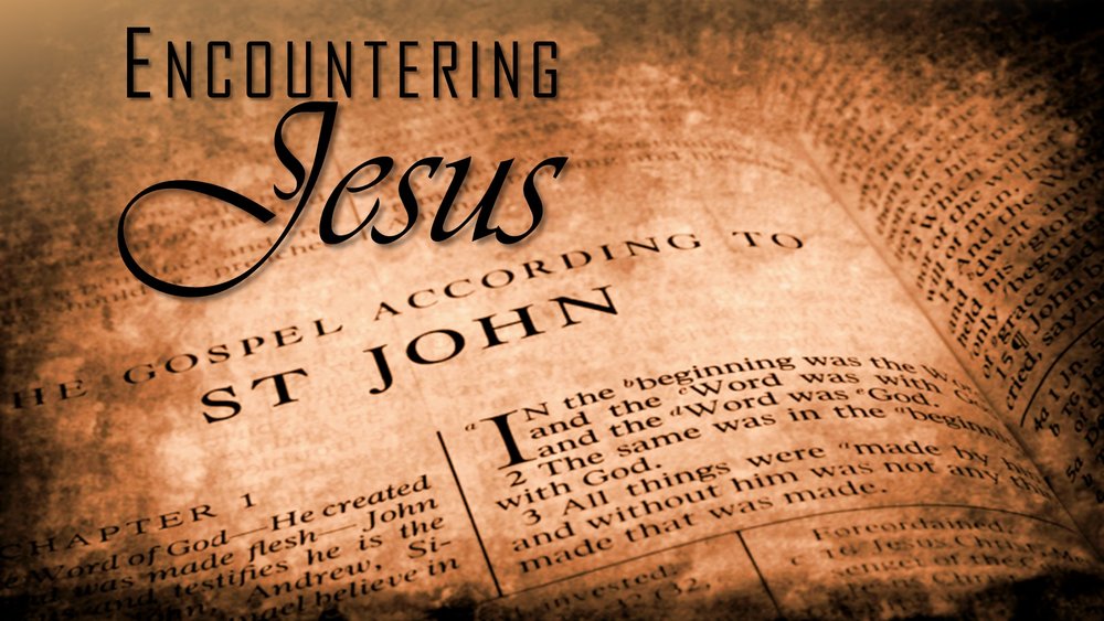 Encountering Jesus in the Gospel of John