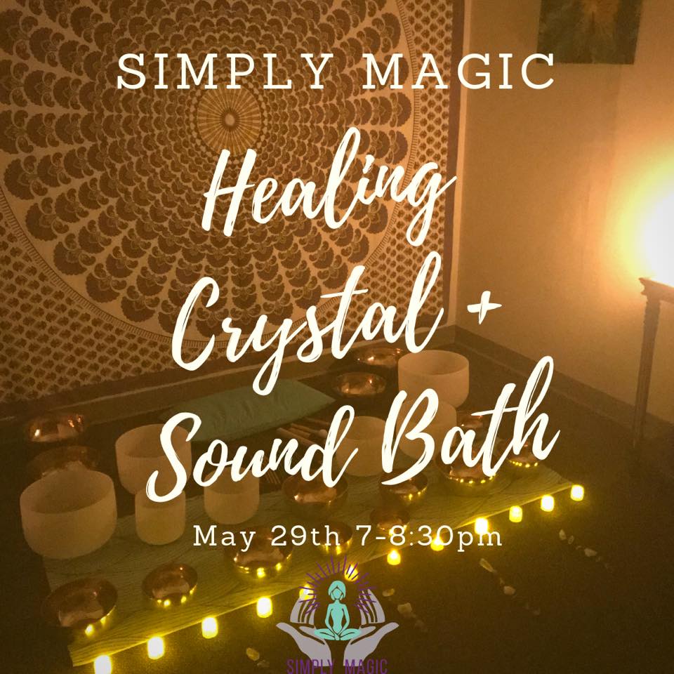 Healing Crystal + Sound Bath — Simply Magic