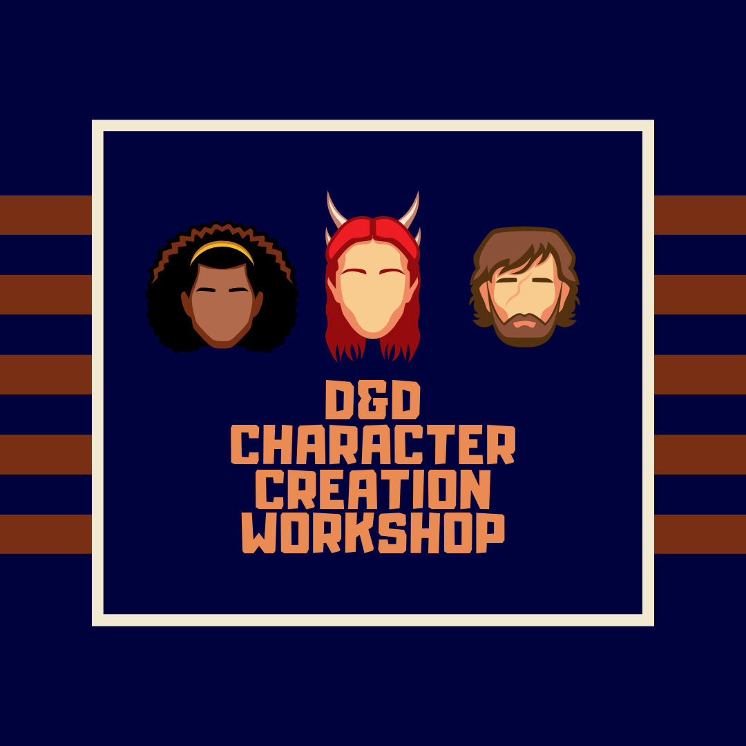 Dungeons and Dragons Club: Character Creation Workshop