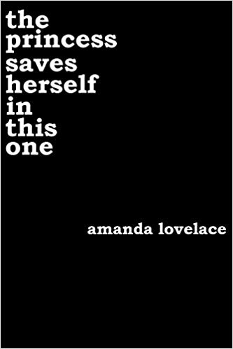 Book Review: Amanda Lovelace's The Princess Saves Herself in this One —  Tall Drink o Water