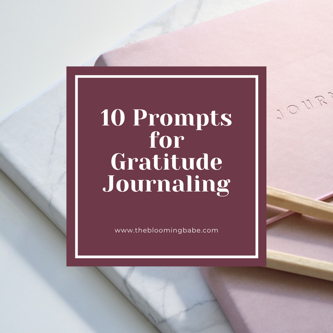 10 Prompts for Gratitude Journaling — The Blooming Babe
