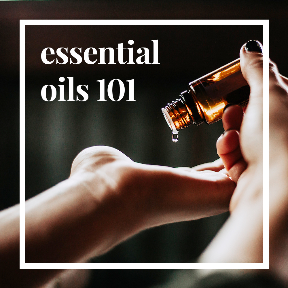Essential Oils 101 — Raw Apothecary