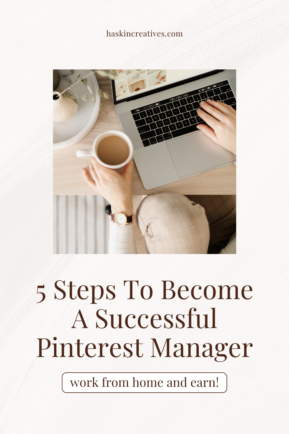 5 Steps to Become a Pinterest Manager - Haskin Creatives