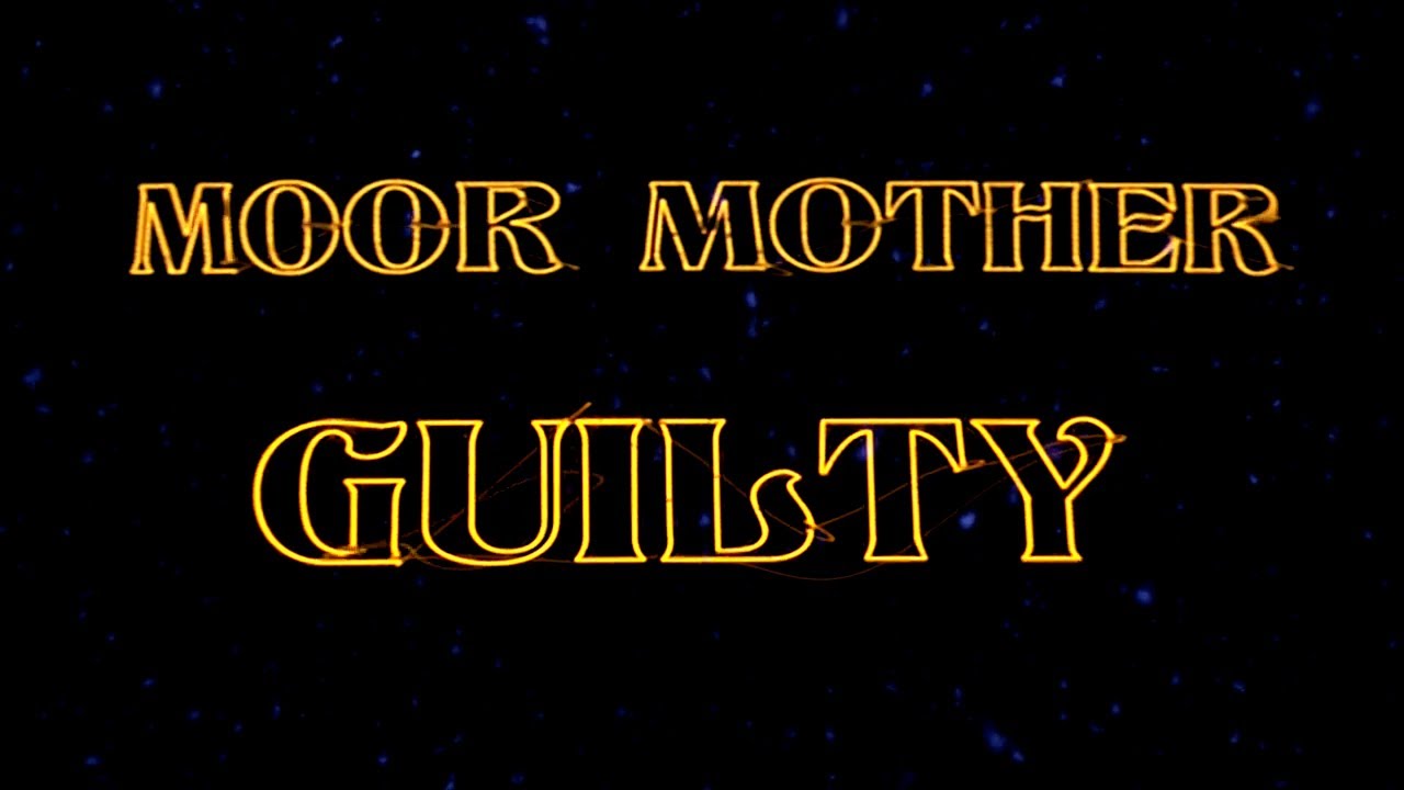 Moor Mother - Guilty