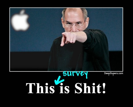 Steve jobs - this survey is shit
