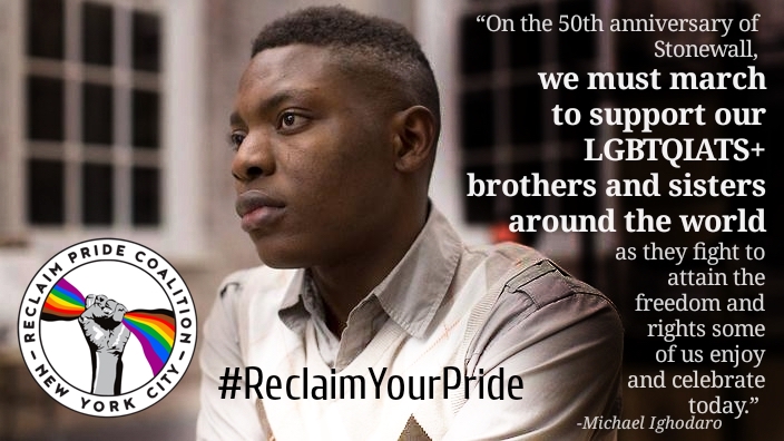 Michael Ighodaro, Nigerian LGBTQIATS+ rights activist… Reclaim Pride NYC endorsee.