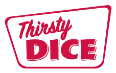 Thirsty Dice