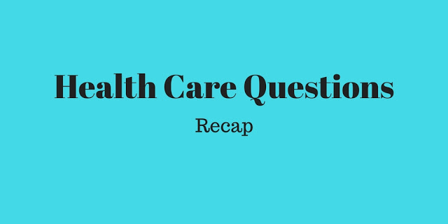 Health Care Questions: Recap