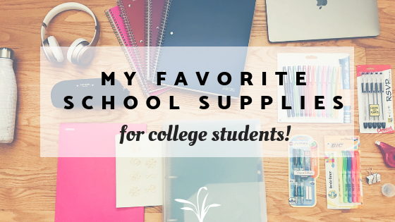 My Favorite School Supplies For College Students — Simply Chloe Sarah
