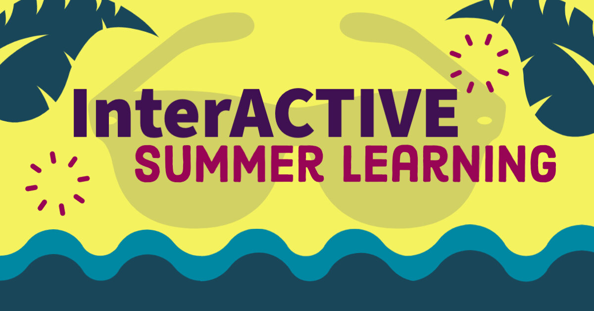 InterACTIVE Summer Learning — @TheMerrillsEDU