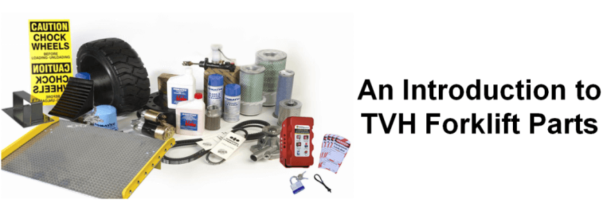 An Introduction to TVH Forklift Parts