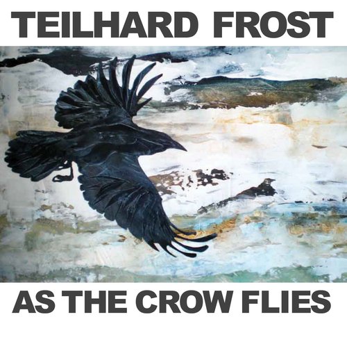 Image result for teilhard frost as the crow flies