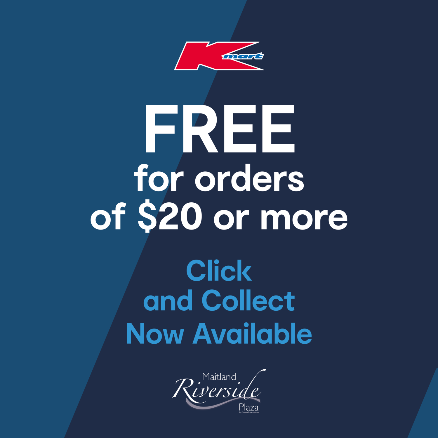 Click and Collect FREE for $20 or more - Kmart — Maitland Riverside Plaza