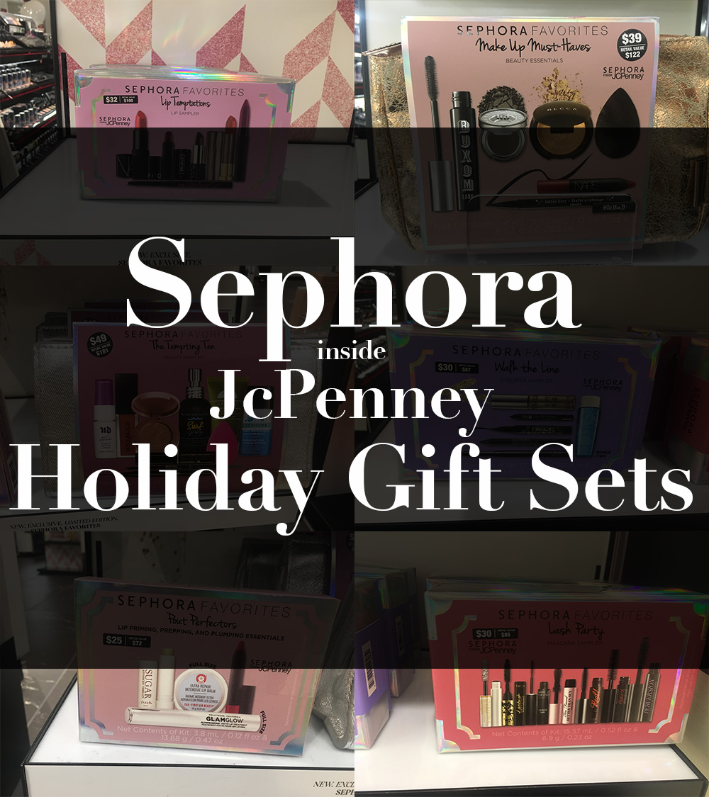 A Stroll Through Sephora Inside JcPenney  AKA Stalking All the Holiday  Beauty Collections — sharmtoaster