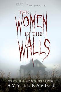 cover of The Women in the Walls by Amy Lukavics