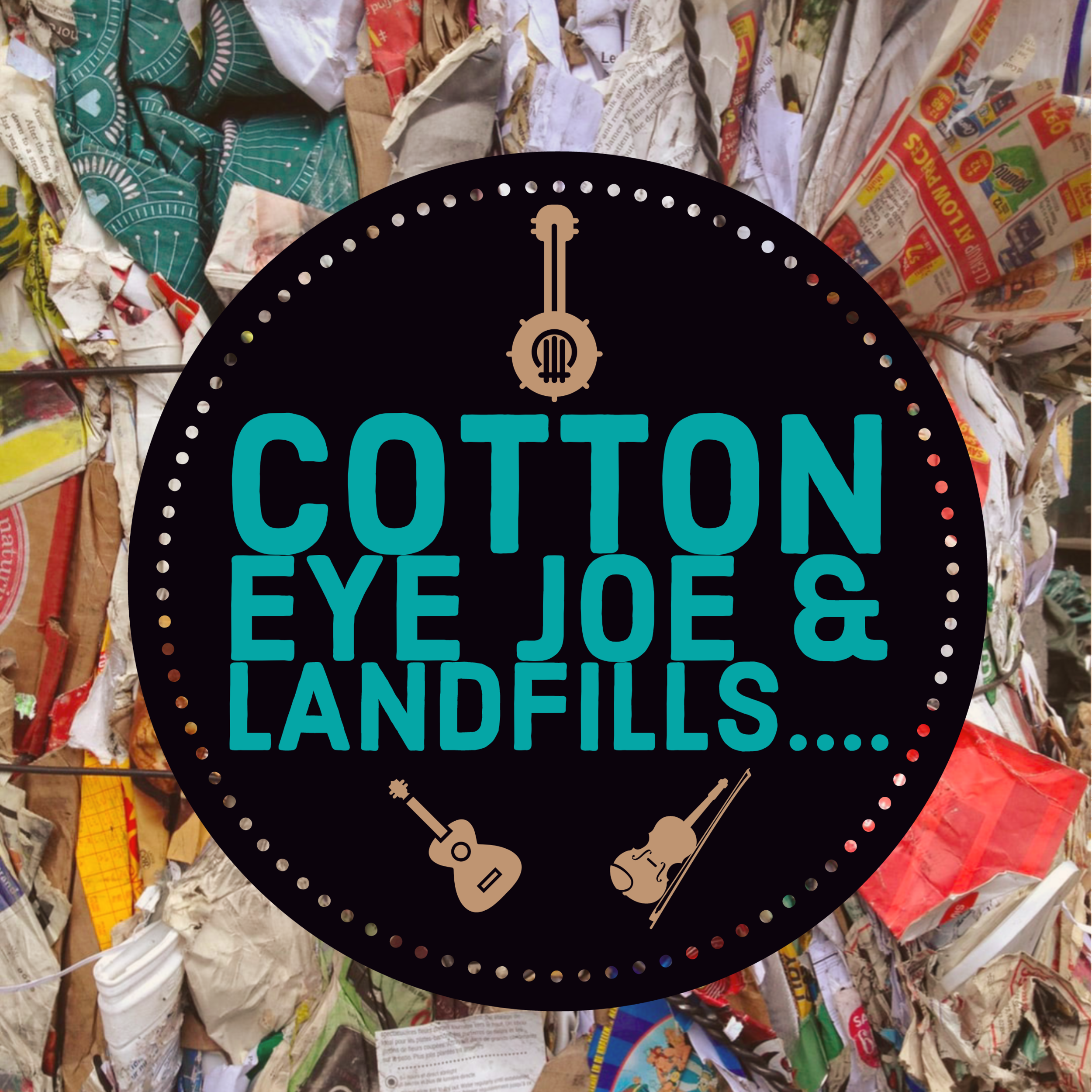 Cotton Eye Joe And Landfills Where Does It Go The Podcast