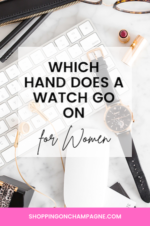 What Hand Does a Watch Go On For a Woman