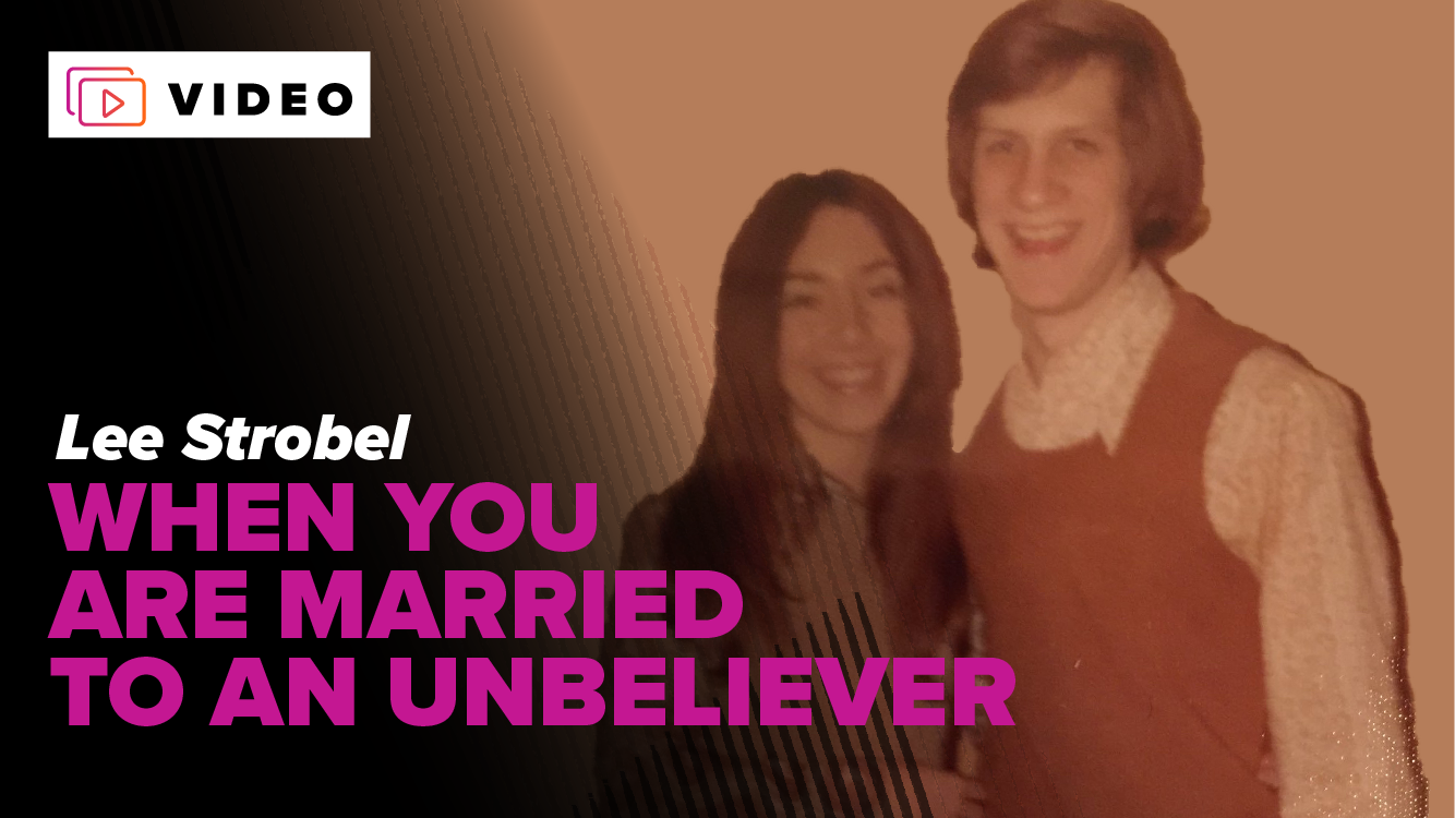 What To Do When You're Married To An Unbeliever with Lee Strobel — Hope On  Demand