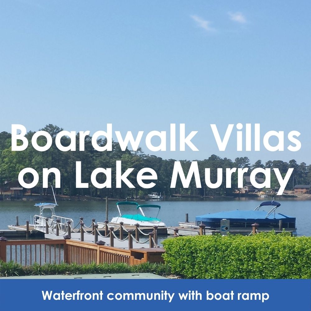 Boardwalk Villas on Lake Murray. Waterfront community with boat ramp