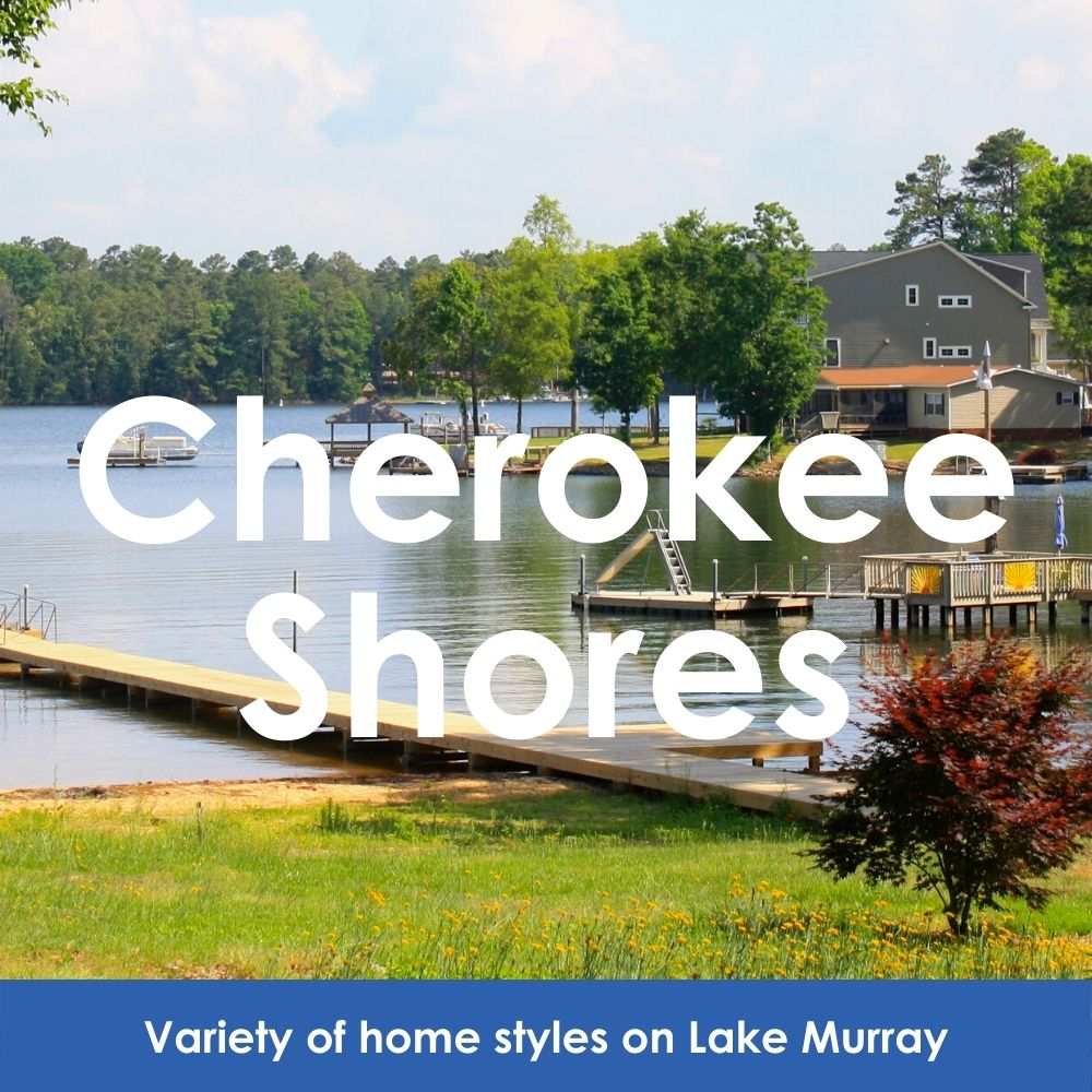 Cherokee Shores. Variety of home styles on Lake Murray