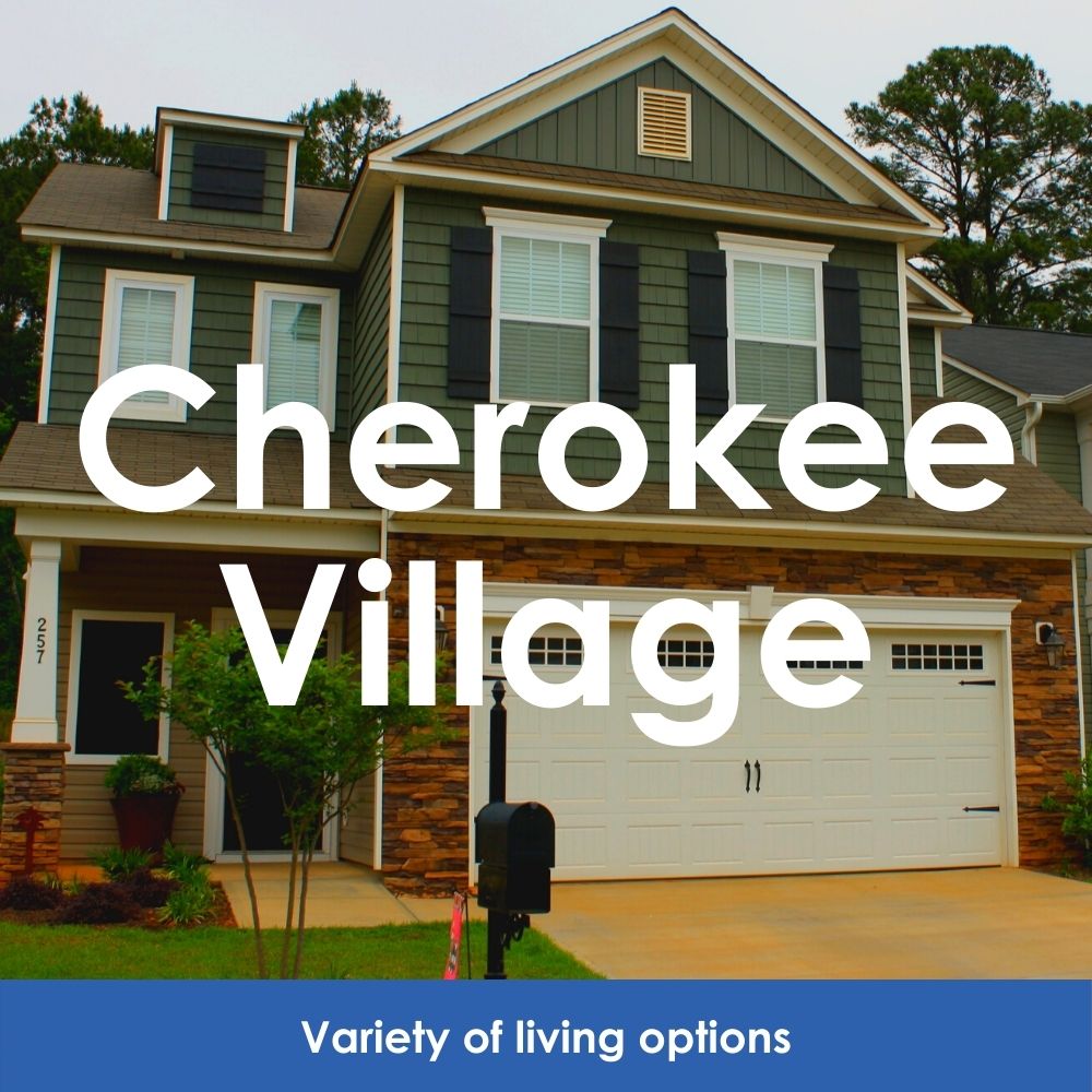 Cherokee Village. Variety of living options