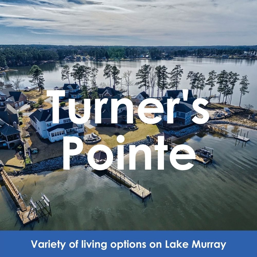 Turner’s Pointe. Variety of living options on Lake Murray