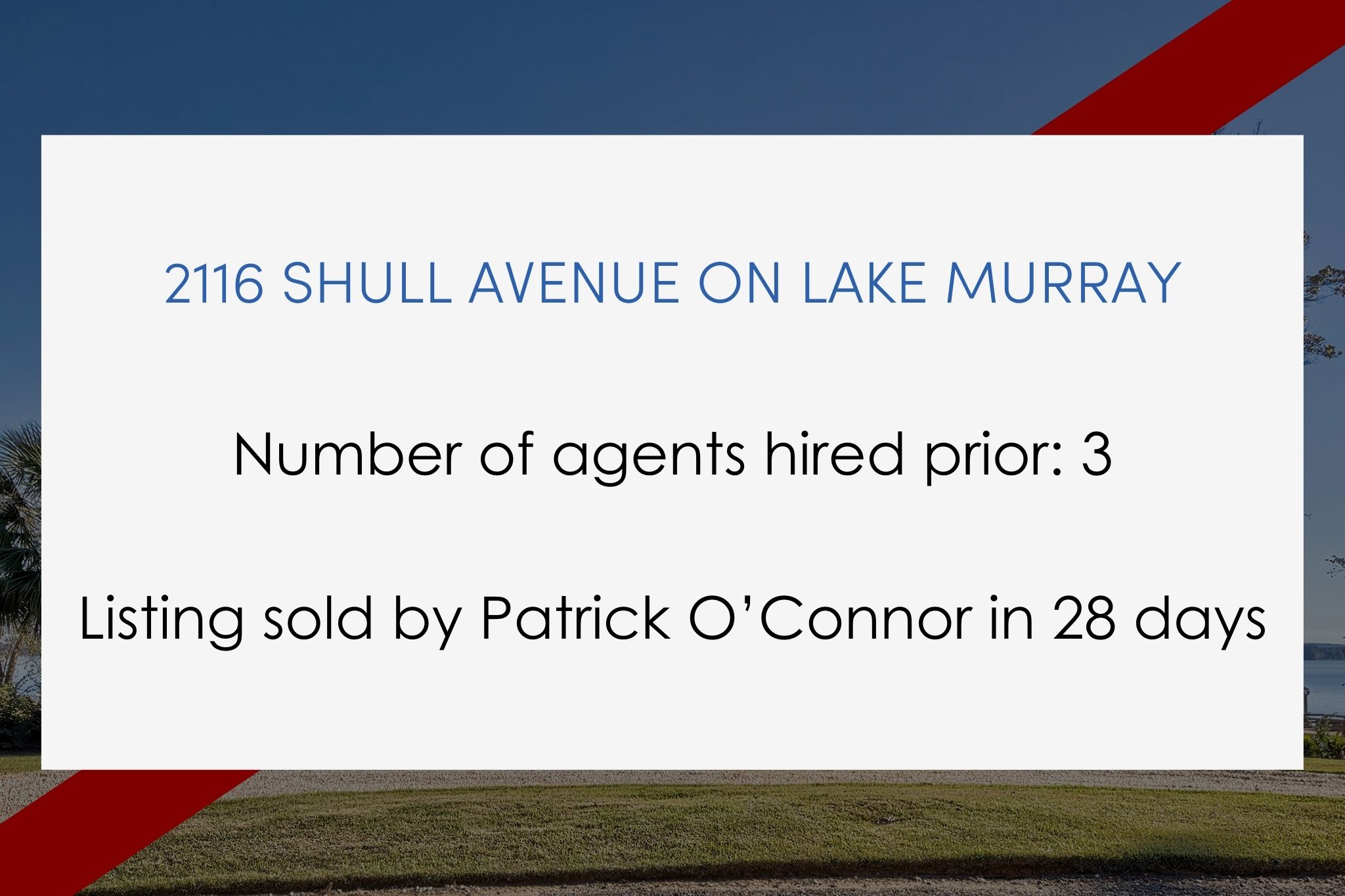 Number of agents hired prior: 3. Listing sold by Patrick O’Connor in 28 days.