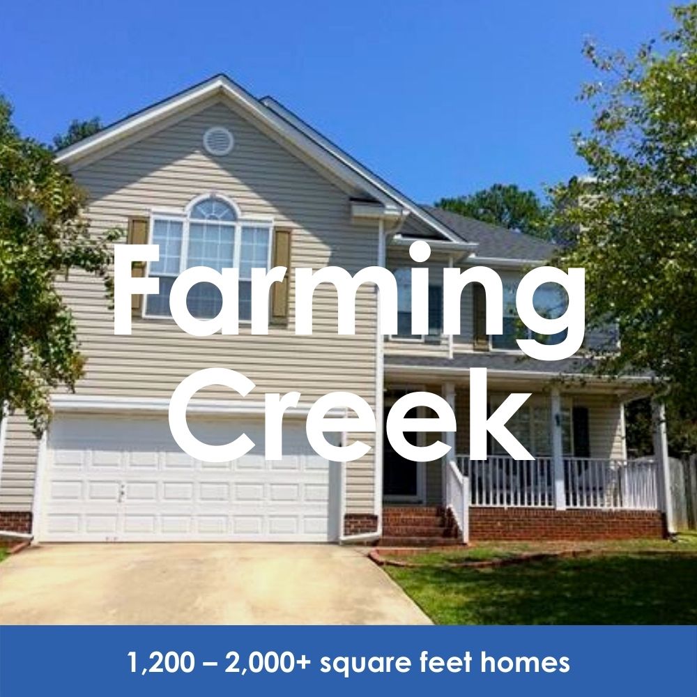 Farming Creek. 1,200 – 2,000+ square feet homes