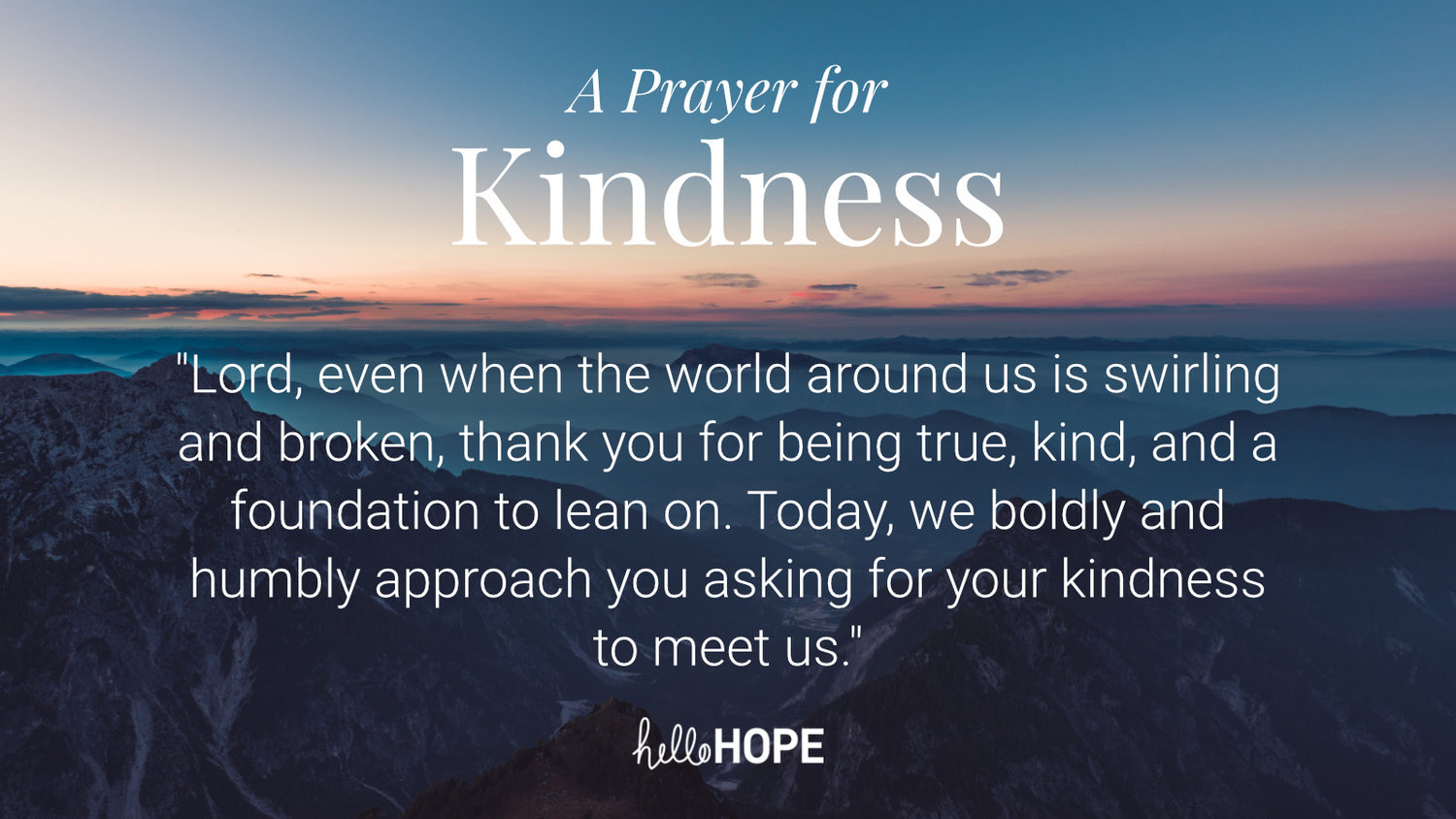 A Prayer for Kindness | helloHOPE