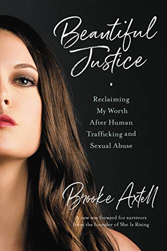 Beautiful Justice: Reclaiming my Worth After Trafficking and Sexual Assault