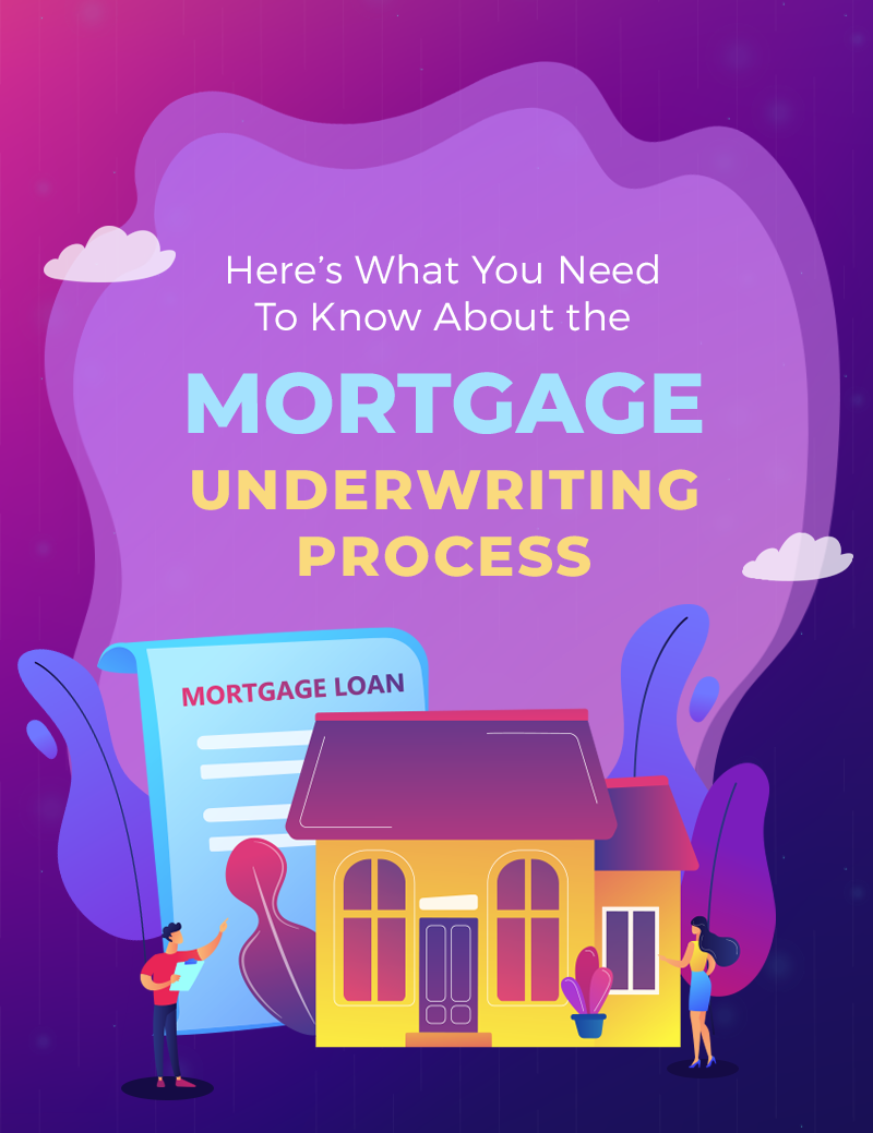 Here's What You Need To Know About the Mortgage Underwriting Process
