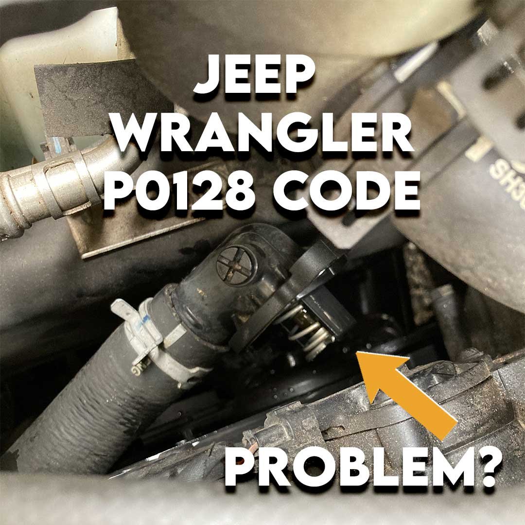 P0128 on a Jeep Wrangler with 3.6L (Thermostat Location)