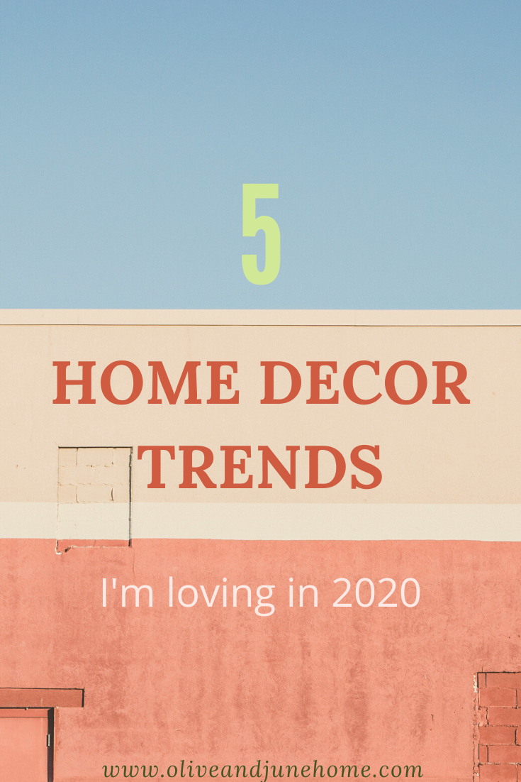 5 Home Decor Trends I'm Loving in 2020 — Olive & June