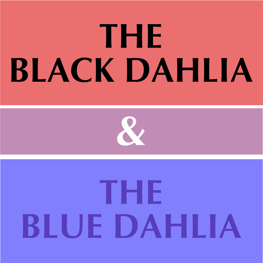Episode 9 Jan 29th The Black Dahlia The Blue Dahlia