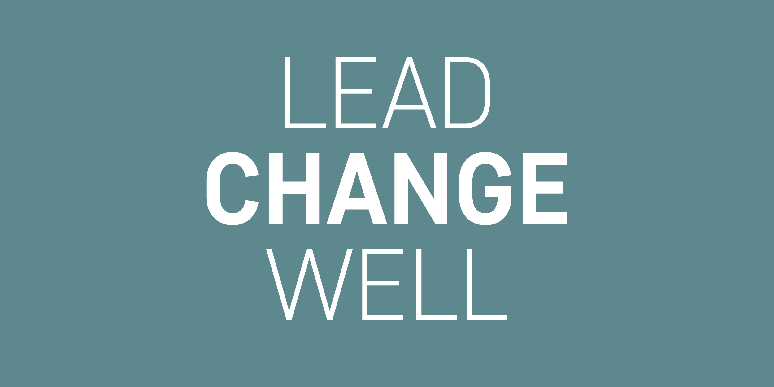Lead Change Well.
