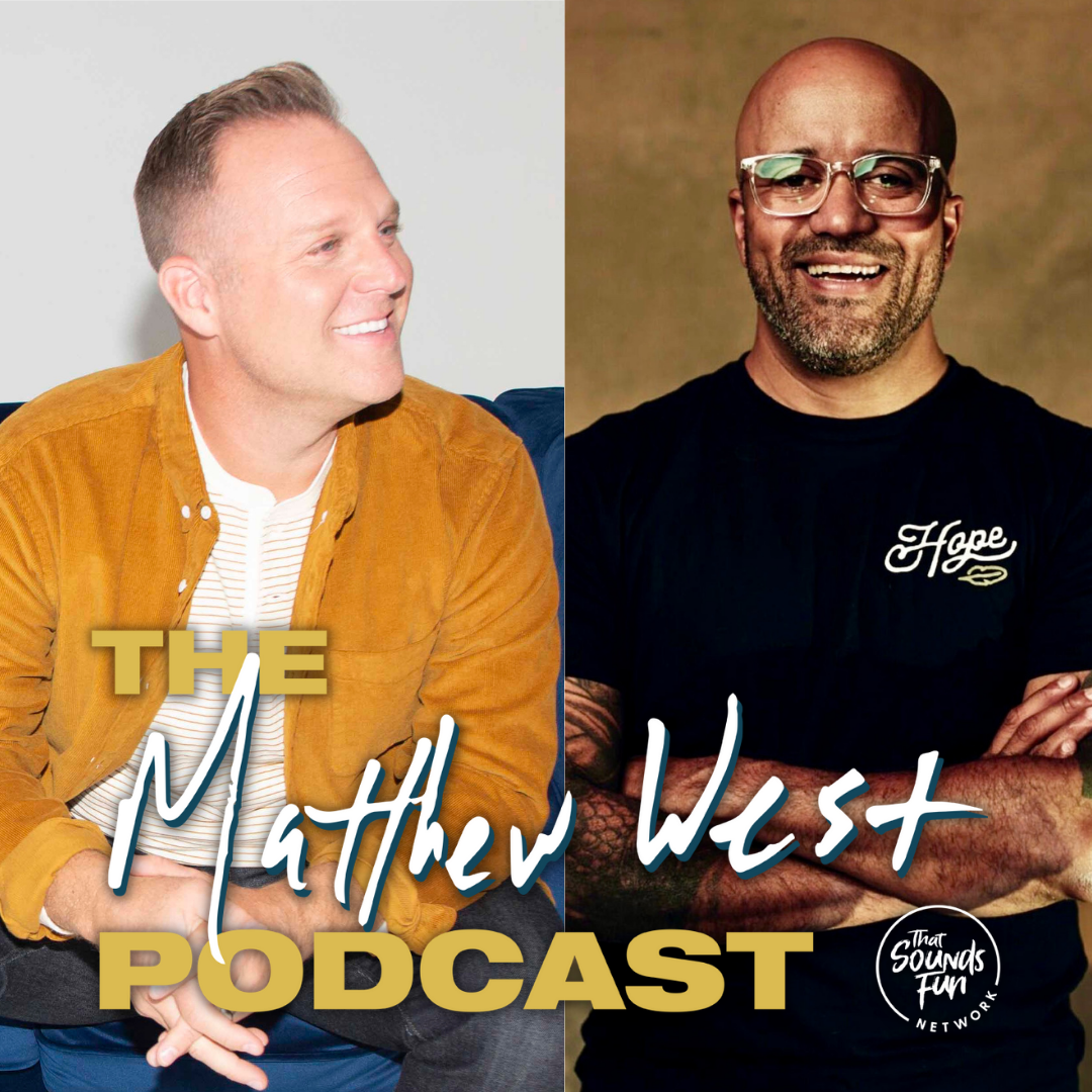 The Matthew West Podcast | Carlos Whittaker on Finding Hope in the Hard ...