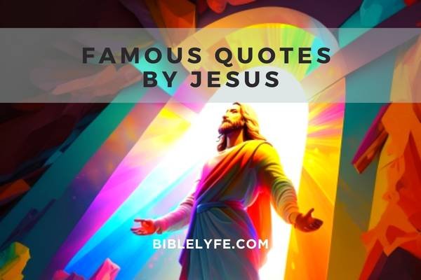 50 Famous Quotes by Jesus — Bible Lyfe