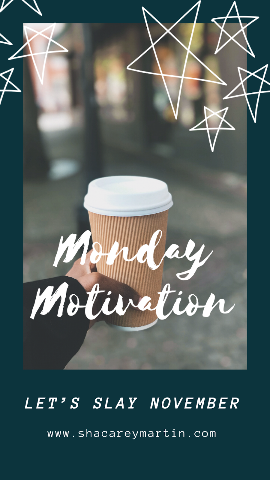 Monday Motivation: Getting Ready To Slay November, Staying Motivated + Other Life Things!