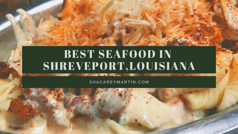 Shreveport Louisiana Travel Guide: The Best Seafood Around The City!