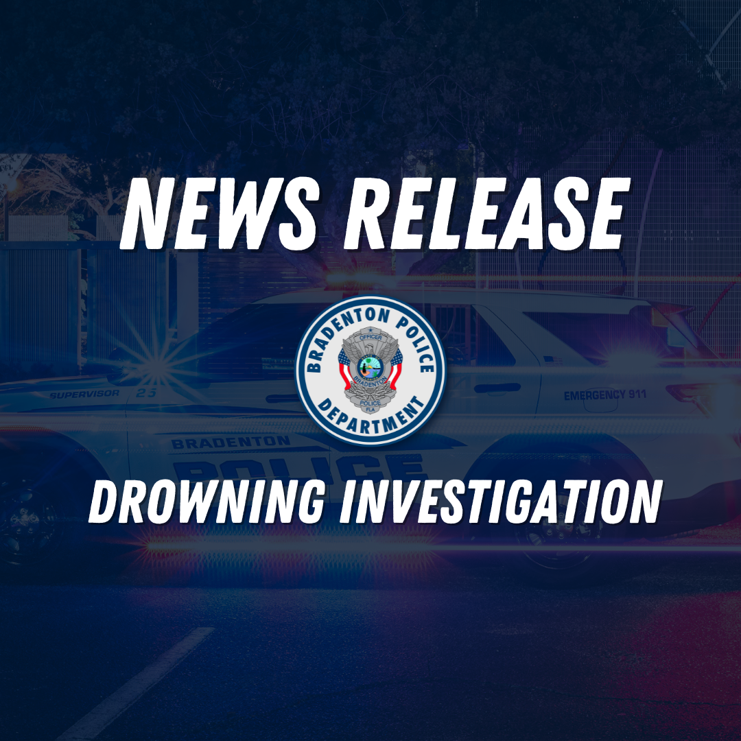 Toddler Drowns in Residential Pool — Bradenton Police Department