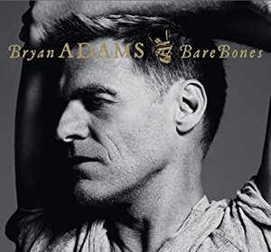 Bryan Adams, Bare Bones