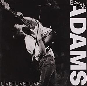 Bryan Adams, Live! Live! Live!