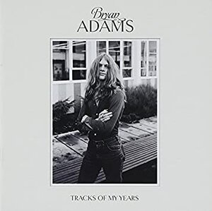 Bryan Adams, Tracks Of My Years (partially mixed. Played bass on one of the songs)
