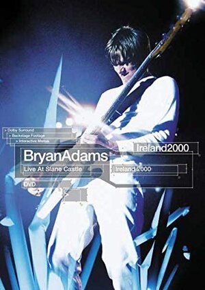 Bryan Adams - Live from Slane Castle DVD, Dublin, 2000