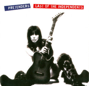 The Pretenders, The Last Of The Independents